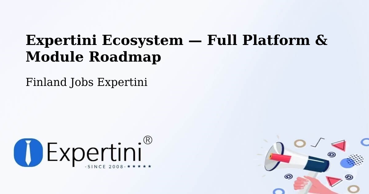 Expertini Ecosystem — Full Platform & Module Roadmap – Espoo